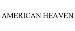 AMERICAN HEAVEN trademark