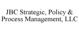 JBC STRATEGIC, POLICY & PROCESS MANAGEMENT, LLC trademark