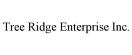 TREE RIDGE ENTERPRISE INC. trademark