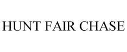HUNT FAIR CHASE trademark