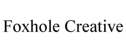 FOXHOLE CREATIVE trademark