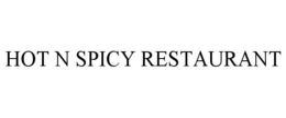 HOT N SPICY RESTAURANT trademark