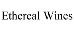 ETHEREAL WINES trademark