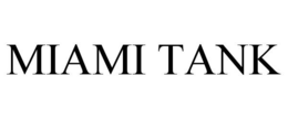 MIAMI TANK trademark