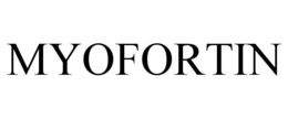 MYOFORTIN trademark
