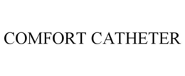COMFORT CATHETER trademark