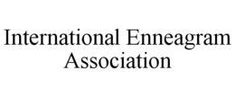 INTERNATIONAL ENNEAGRAM ASSOCIATION trademark