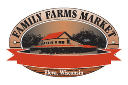 FAMILY FARMS MARKET 1890 ELEVA, WISCONSIN trademark
