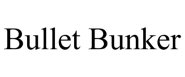 BULLET BUNKER trademark