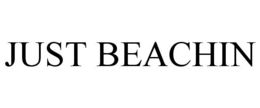 JUST BEACHIN trademark