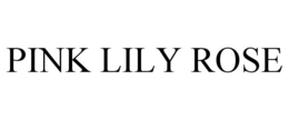 PINK LILY ROSE trademark