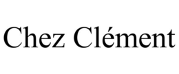 CHEZ CLÉMENT trademark