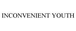 INCONVENIENT YOUTH trademark
