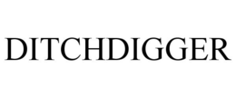 DITCHDIGGER trademark