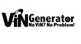 VINGENERATOR NO VIN? NO PROBLEM! trademark
