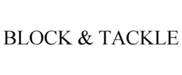 BLOCK & TACKLE trademark