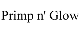 PRIMP N' GLOW trademark