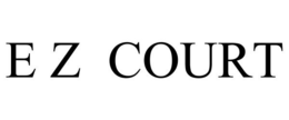 E Z COURT trademark