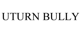 UTURN BULLY trademark