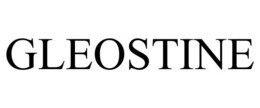 GLEOSTINE trademark