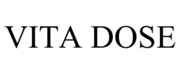 VITA DOSE trademark