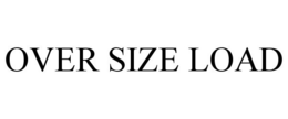 OVER SIZE LOAD trademark