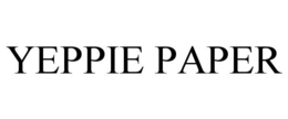 YEPPIE PAPER trademark