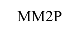 MM2P trademark