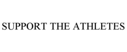 SUPPORT THE ATHLETES trademark