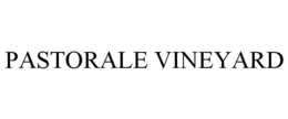 PASTORALE VINEYARD trademark