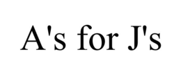 A'S FOR J'S trademark