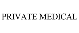 PRIVATE MEDICAL trademark