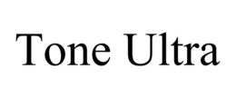TONE ULTRA trademark