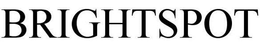 BRIGHTSPOT trademark