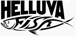 HELLUVA FISH trademark