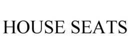 HOUSE SEATS trademark