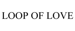 LOOP OF LOVE trademark