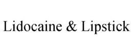 LIDOCAINE & LIPSTICK trademark