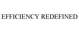 EFFICIENCY REDEFINED trademark