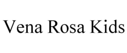 VENA ROSA KIDS trademark