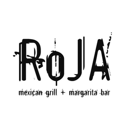 ROJA MEXICAN GRILL + MARGARITA BAR trademark
