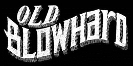 OLD BLOWHARD trademark