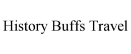 HISTORY BUFFS TRAVEL trademark