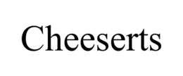 CHEESERTS trademark