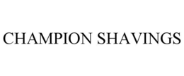 CHAMPION SHAVINGS trademark