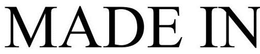 MADE IN trademark