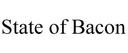 STATE OF BACON trademark