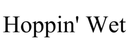 HOPPIN' WET trademark
