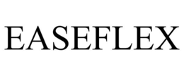 EASEFLEX trademark
