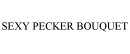 SEXY PECKER BOUQUET trademark